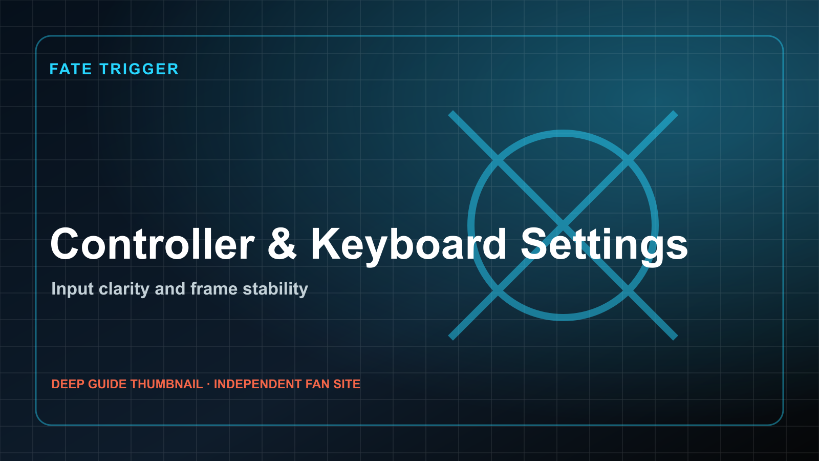 Fate Trigger Controller and Keyboard Settings Guide guide artwork