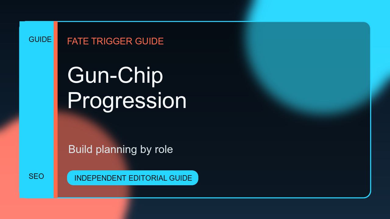 Fate Trigger Gun-Chip Progression Planning Guide guide artwork